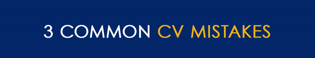 3 Common CV Mistakes to Avoid