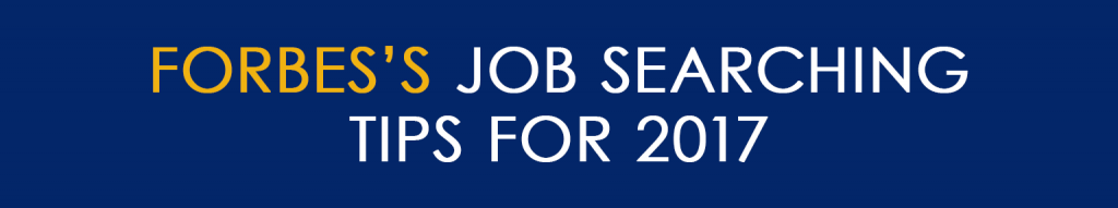 Forbes’s Job Searching Tips for 2017