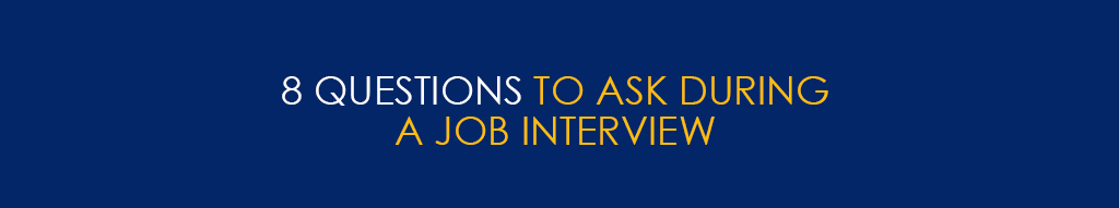 8 Questions To Ask During A Job Interview